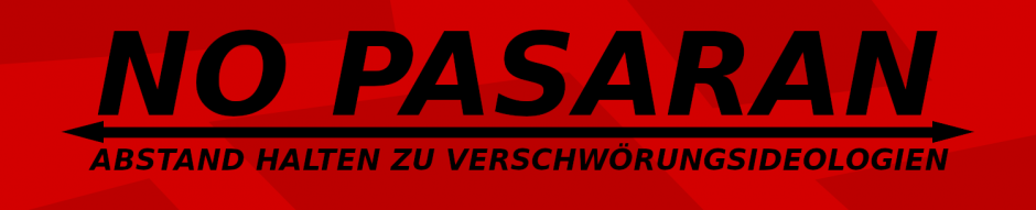NO PASARAN KAMPAGNE GEGEN VERSCHWÖRUNGSIDEOLOGIEN